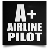 A+ Airline Pilot - Poster Square