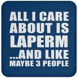 All I Care About Is Laperm - Drink Coaster