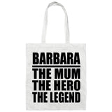 Barbara The Mum The Hero The Legend - Tote Bag White
