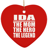 Ida The Mom The Hero The Legend - Heart Ornament