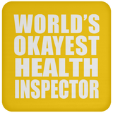 World's Okayest Health Inspector - Drink Coaster