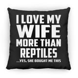 I Love My Wife More Than Reptiles - Throw Pillow Black