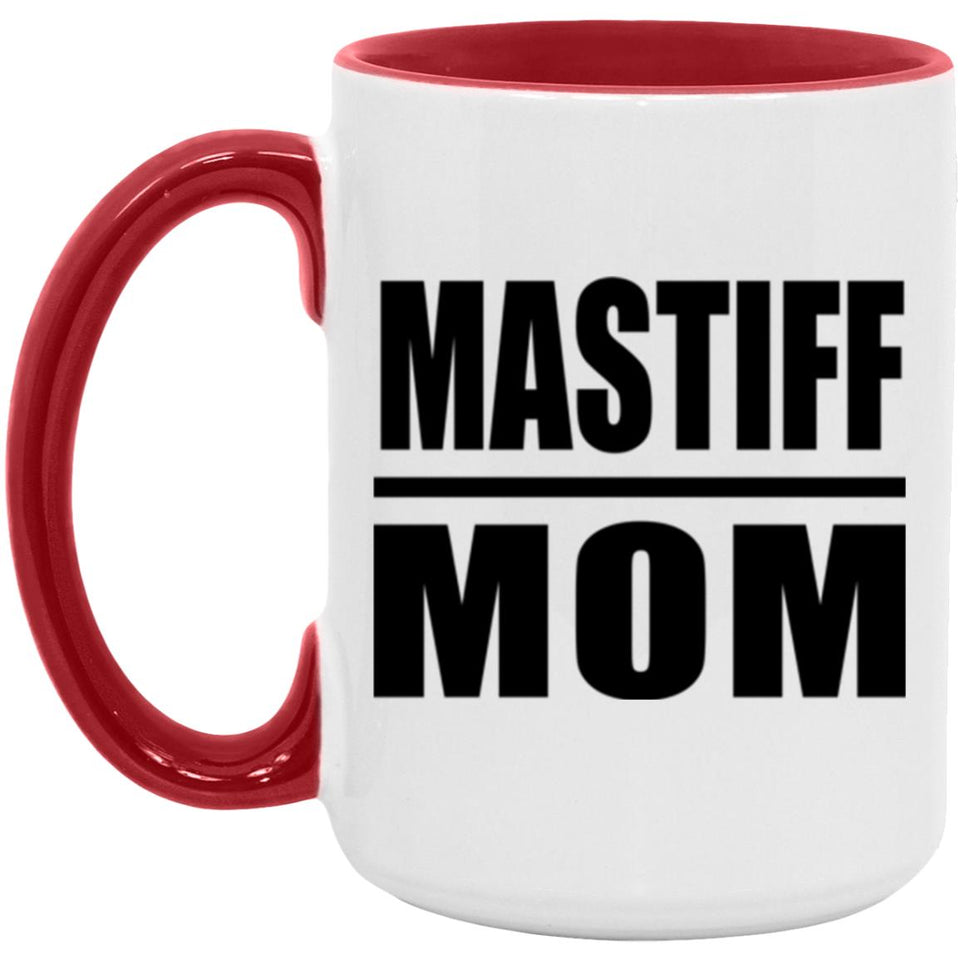 Mastiff Mom - 15oz Accent Mug Red
