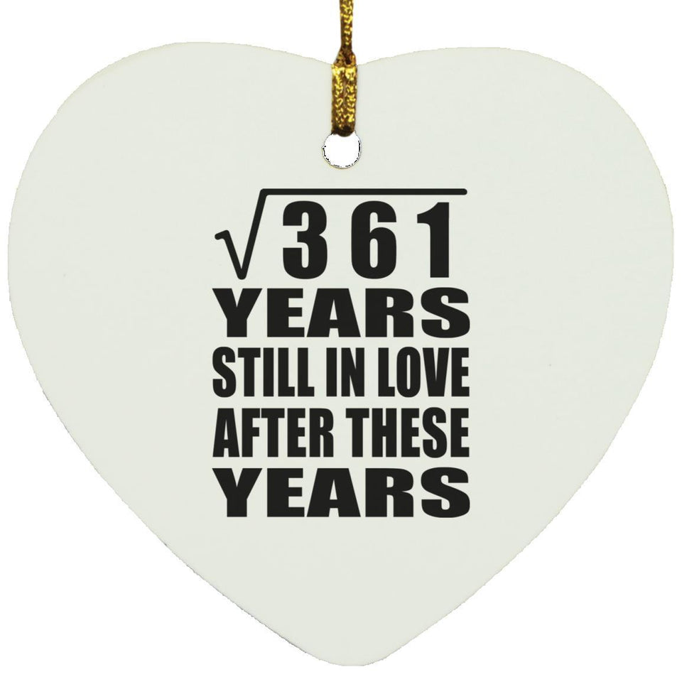 19th Anniversary Square Root of 361 Years Still In Love - Heart Ornament
