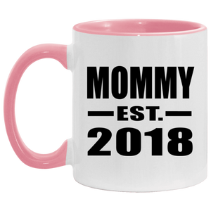 Mommy Established EST. 2018 - 11oz Accent Mug Pink