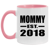 Mommy Established EST. 2018 - 11oz Accent Mug Pink