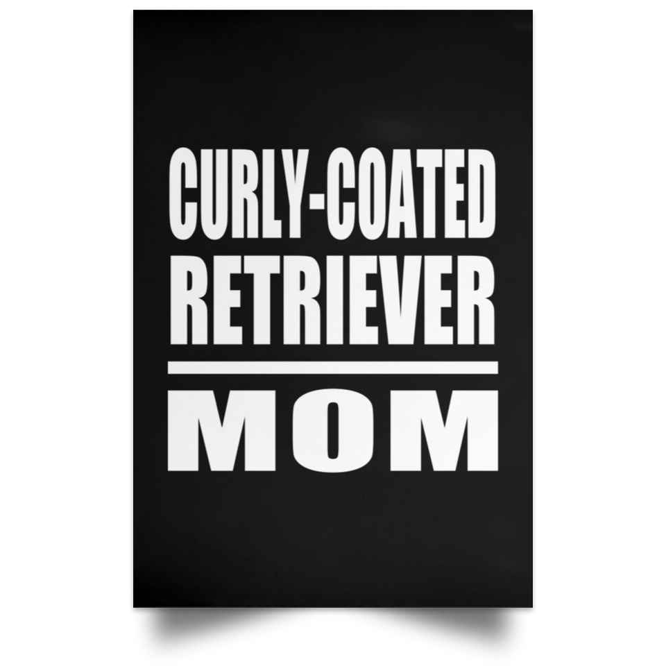Curly-Coated Retriever Mom - Poster Portrait