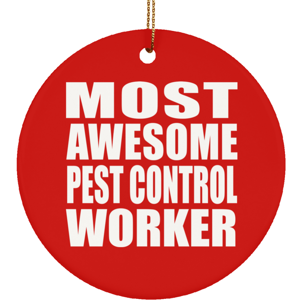 Most Awesome Pest Control Worker - Circle Ornament