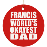 Francis World's Okayest Dad - Circle Ornament