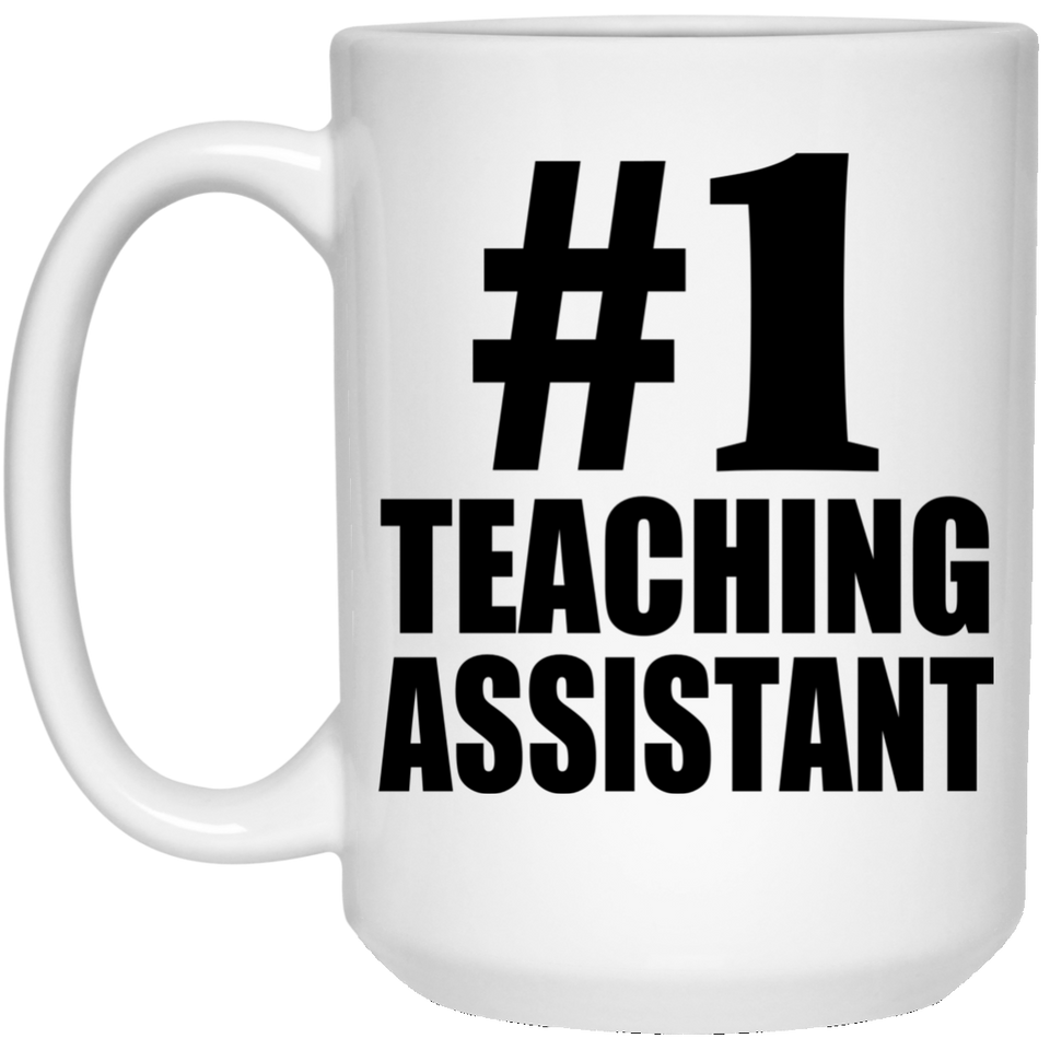 Number One #1 Teaching Assistant - 15 Oz Coffee Mug
