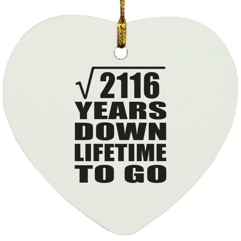 46th Anniversary Square Root of 2116 Years Lifetime To Go - Heart Ornament