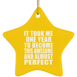 1st Birthday Took 1 Year To Become Awesome & Perfect - Star Ornament