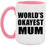 World's Okayest Mum - 15oz Accent Mug Pink