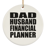 Dad Husband Financial Planner - Circle Ornament