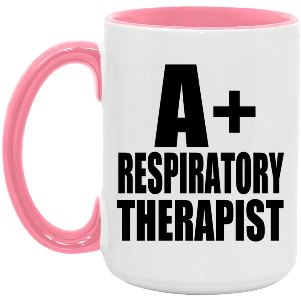 A+ Respiratory Therapist - 15oz Accent Mug Pink