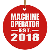 Machine Operator Established EST. 2018 - Circle Ornament