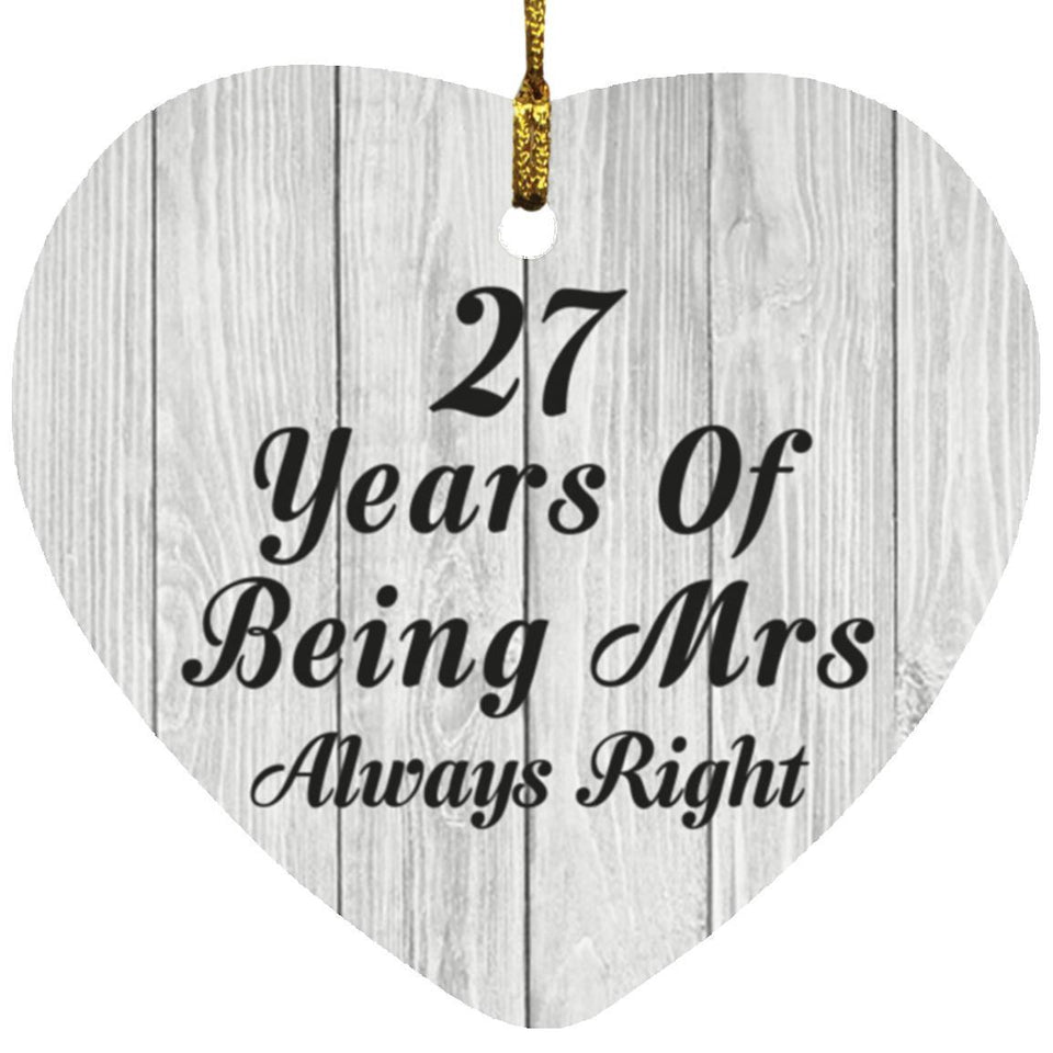27th Anniversary 27 Years Of Being Mrs Always Right - Heart Ornament F