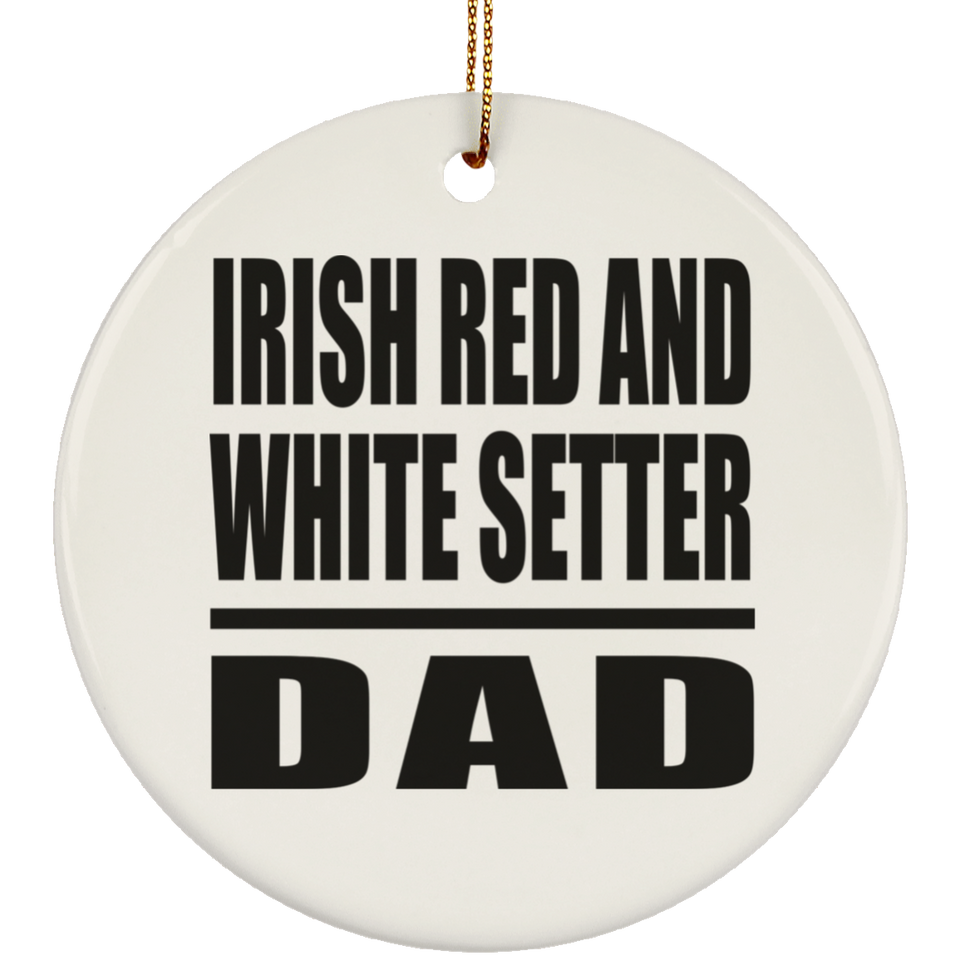 Irish Red And White Setter Dad - Circle Ornament