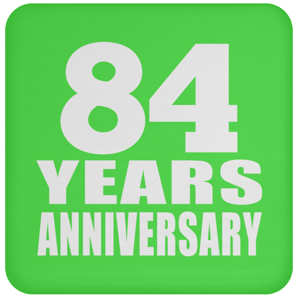 84th Anniversary 84 Years - Drink Coaster