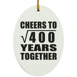 20th Anniversary Cheers To Square Root of 400 Years Together - Oval Ornament