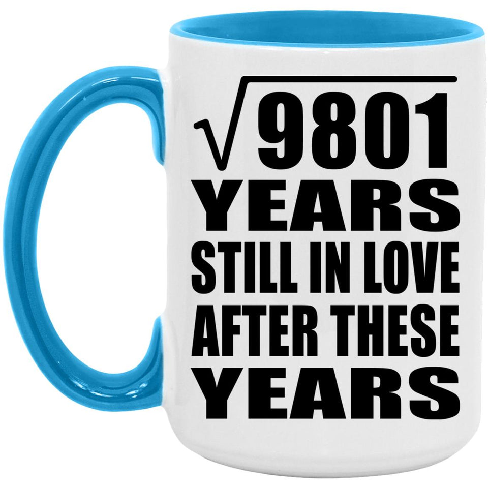 99th Anniversary Square Root of 9801 Years Still In Love - 15oz Accent Mug Blue