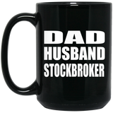 Dad Husband Stockbroker - 15oz Coffee Mug Black