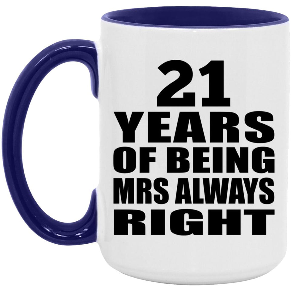 21st Anniversary 21 Years of Being Mrs Always Right - 15oz Accent Mug Purple