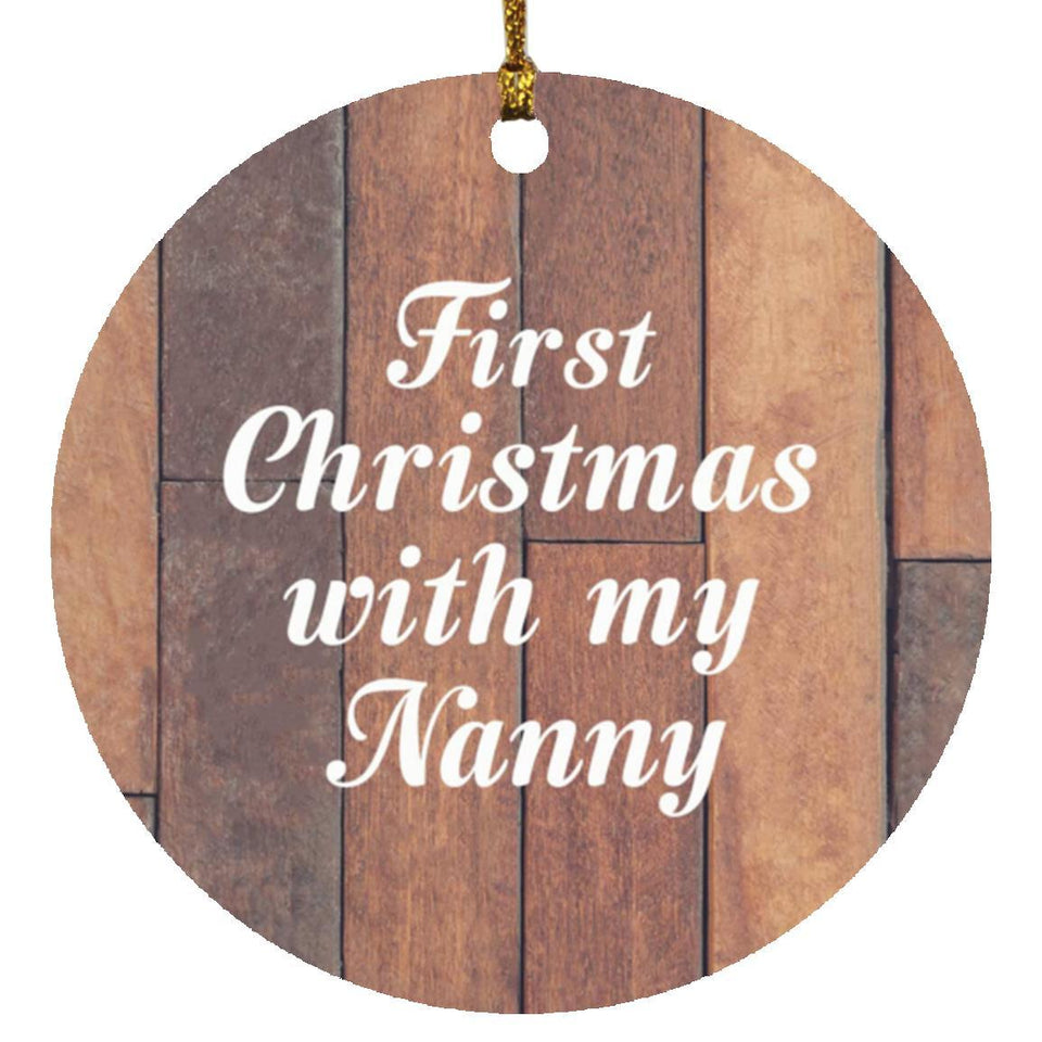 First Christmas With My Nanny - Circle Ornament E