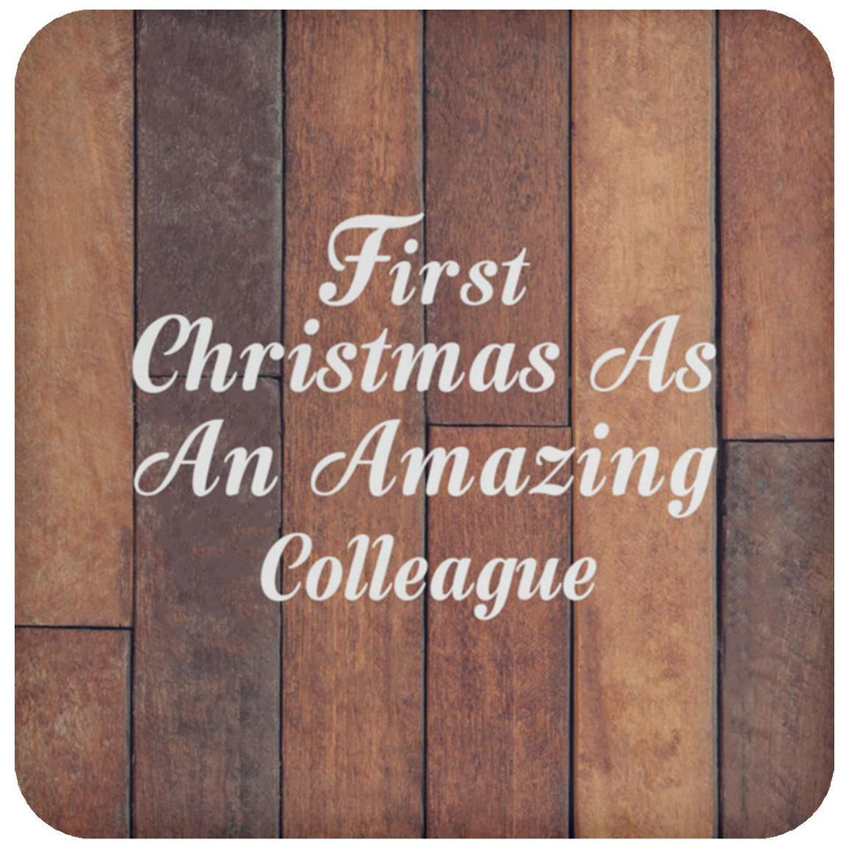 First Christmas As An Amazing Colleague - Drink Coaster E
