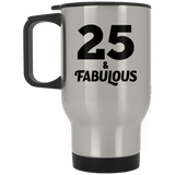 25th Birthday 25 & Fabulous - Silver Travel Mug