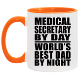 Medical Secretary By Day World's Best Dad By Night - 11oz Accent Mug Orange