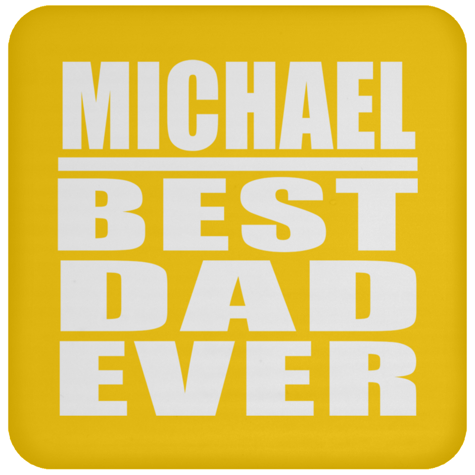 Michael Best Dad Ever - Drink Coaster