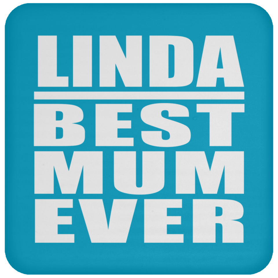 Linda Best Mum Ever - Drink Coaster