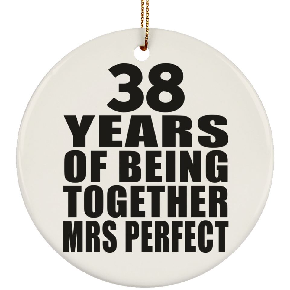 38th Anniversary 38 Years Of Being Mrs Perfect - Circle Ornament