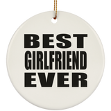 Best Girlfriend Ever - Circle Ornament