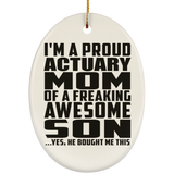 Proud Actuary Mom Of Awesome Son - Oval Ornament