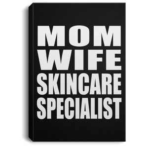 Mom Wife Skincare Specialist - Canvas Portrait