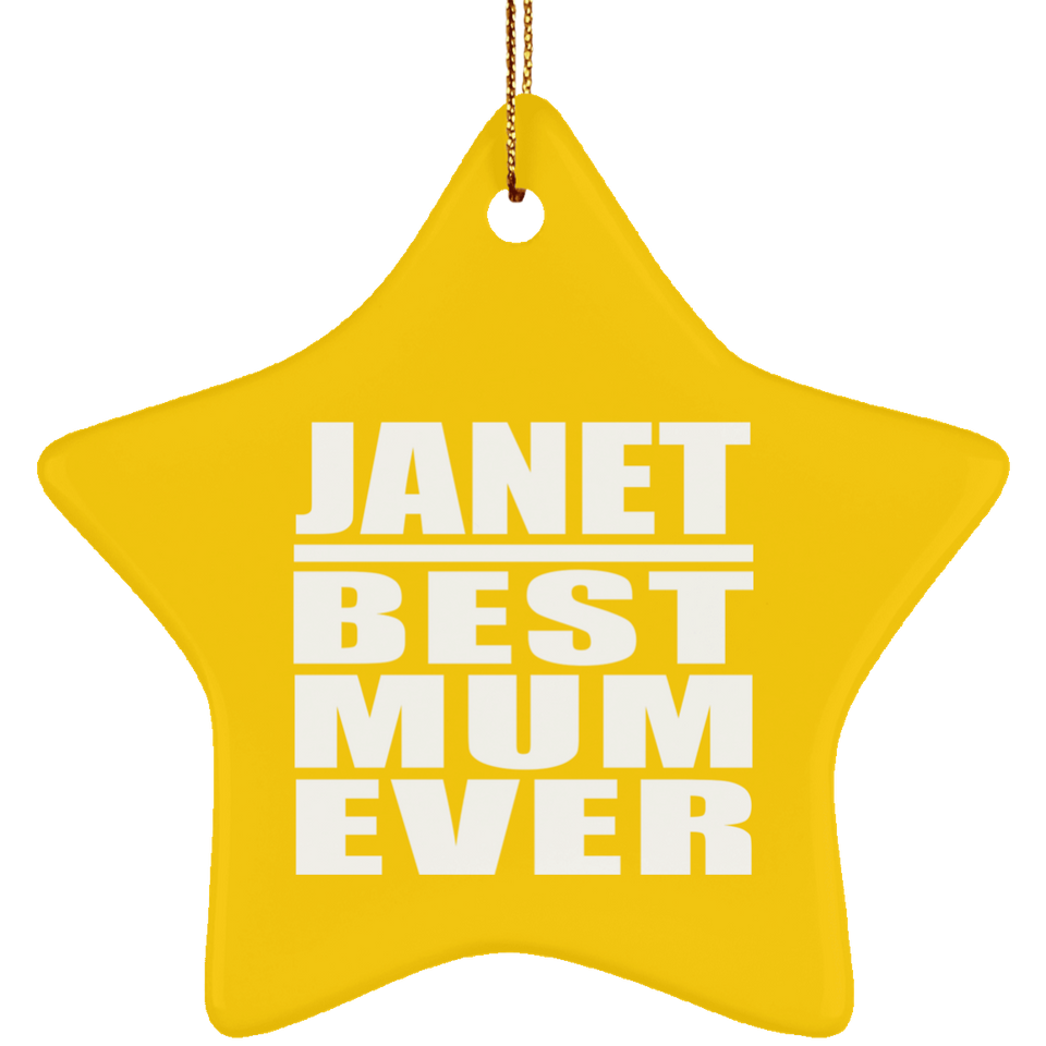 Janet Best Mum Ever - Star Ornament