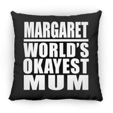 Margaret World's Okayest Mum - Throw Pillow Black