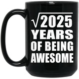 45th Birthday Square Root of 2025 Years of Being Awesome - 15oz Coffee Mug Black