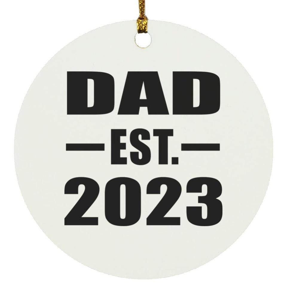 Dad Established EST. 2023 - Circle Ornament