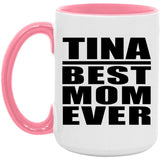 Tina Best Mom Ever - 15oz Accent Mug Pink