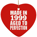 25th Birthday Made In 1999 Aged to Perfection - Heart Ornament