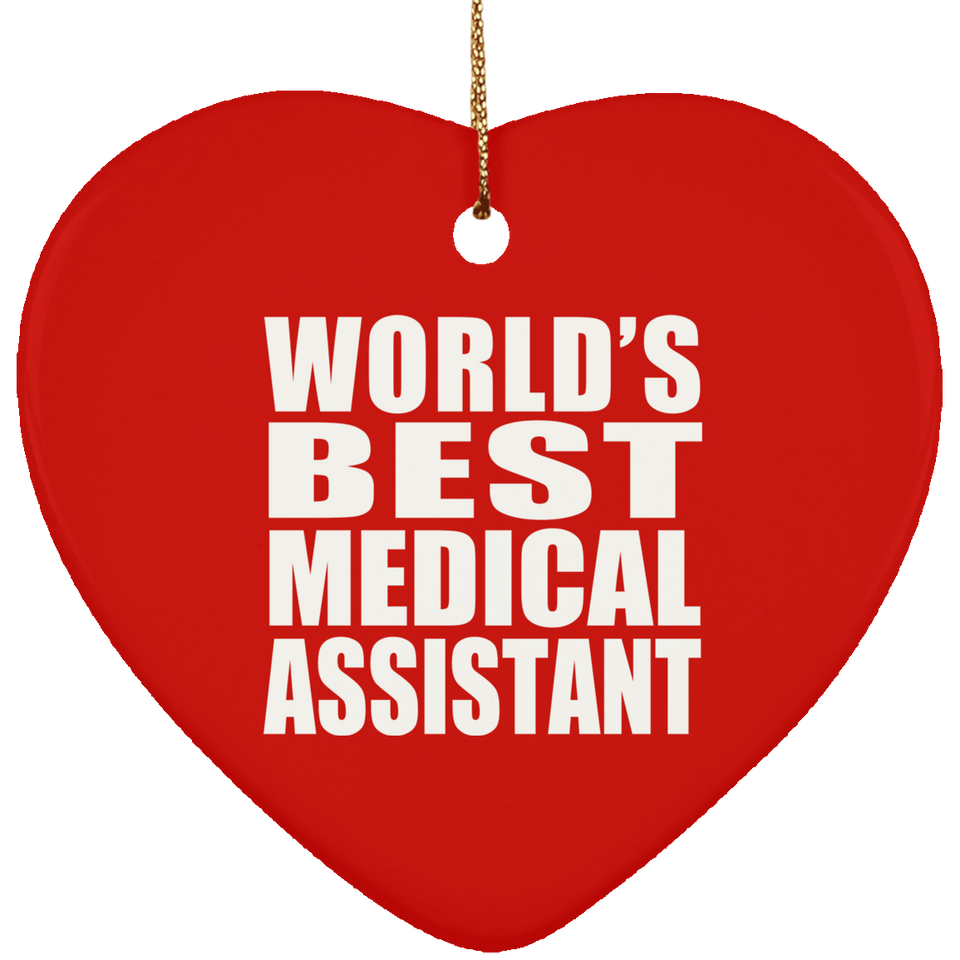 World's Best Medical Assistant - Heart Ornament