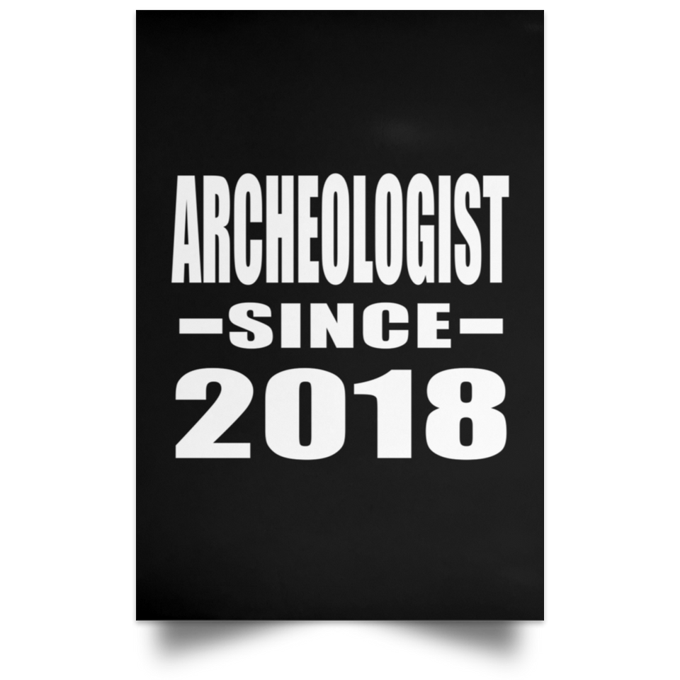 Archeologist Since 2018 - Poster Portrait