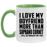 I Love My Boyfriend More Than Soprano Cornet - 11oz Accent Mug Green