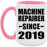 Machine Repairer Since 2019 - 15oz Accent Mug Pink