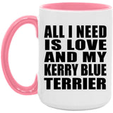 All I Need Is Love And My Kerry Blue Terrier - 15oz Accent Mug Pink