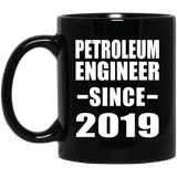 Petroleum Engineer Since 2019 - 11oz Coffee Mug Black