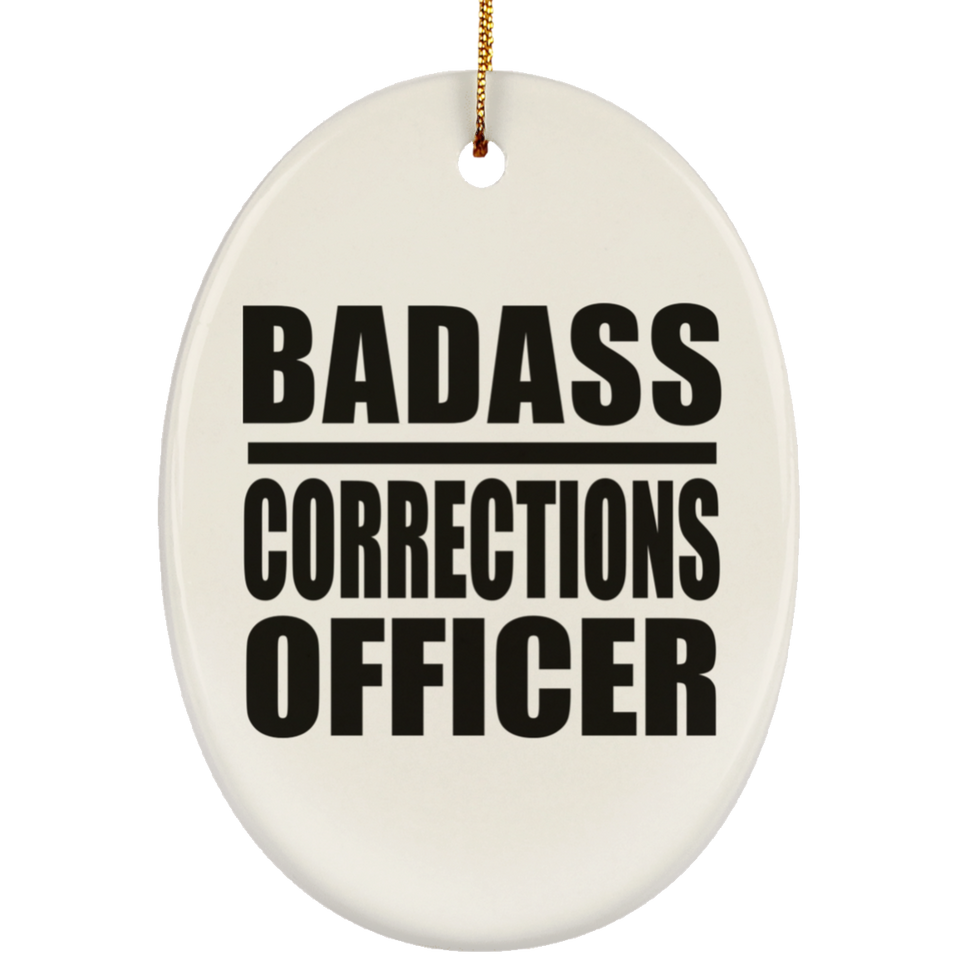Badass Corrections Officer - Oval Ornament